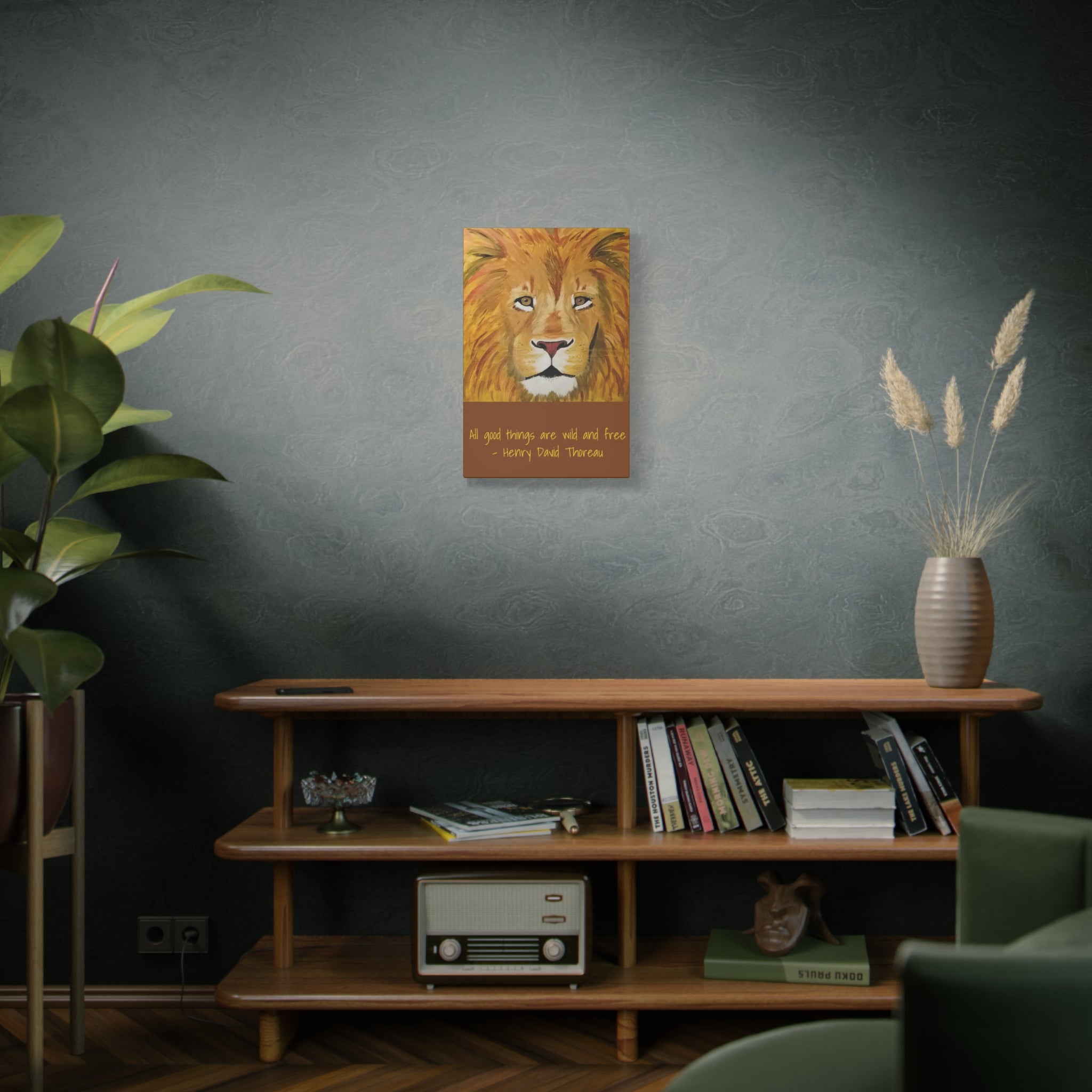 Lion Portrait All Good Things Are Wild and Free Canvas