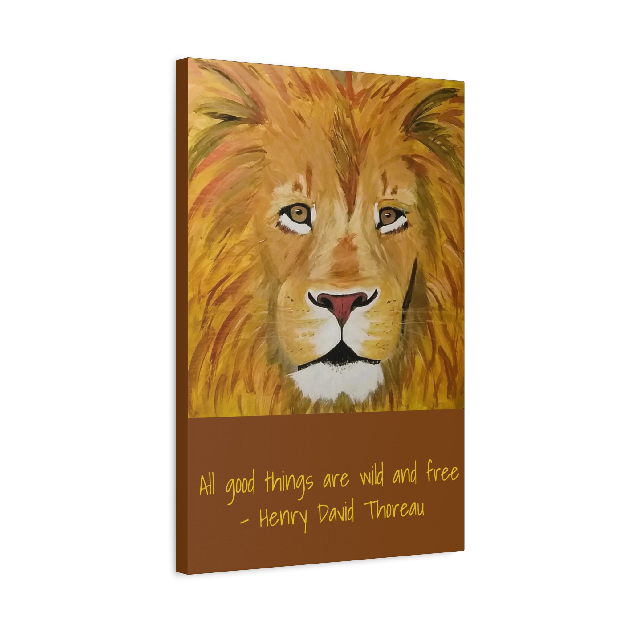 Lion Portrait All Good Things Are Wild and Free Canvas