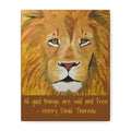 Lion Portrait All Good Things Are Wild and Free Canvas