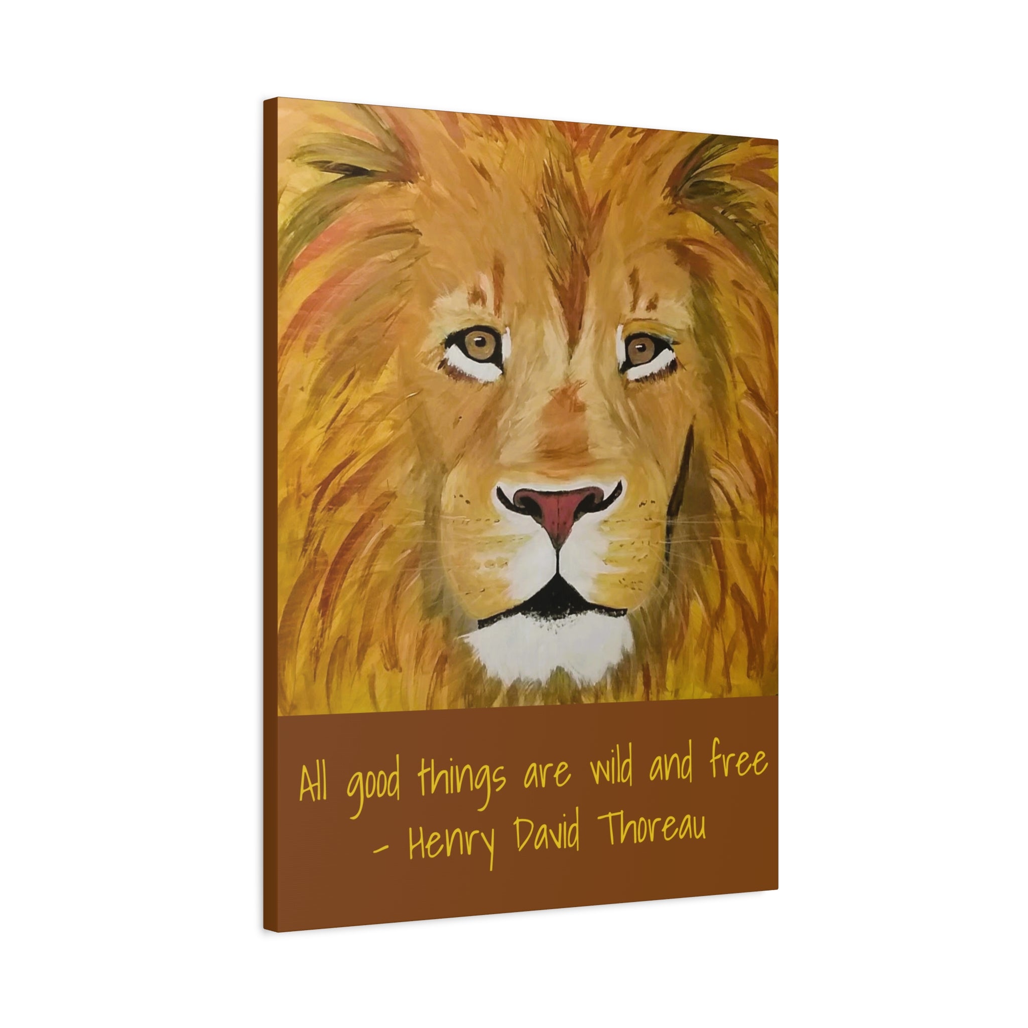 Lion Portrait All Good Things Are Wild and Free Canvas