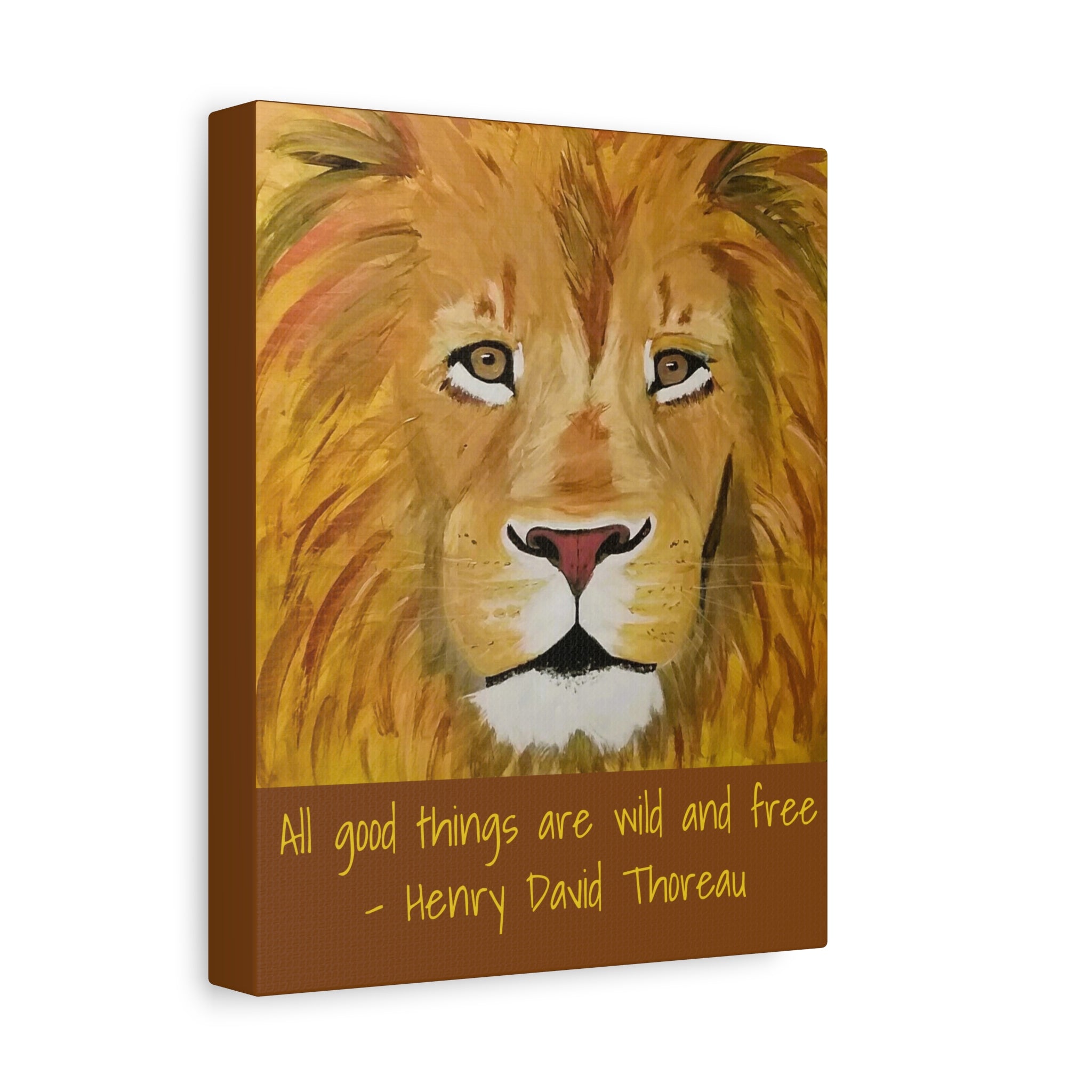 Lion Portrait All Good Things Are Wild and Free Canvas